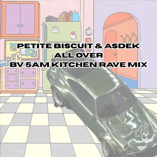 Asdek Petite Biscuit - All Over - Barely Vertical Remix WIP