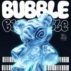 Bubble Bubble