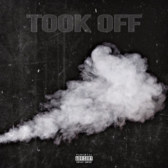 Took Off