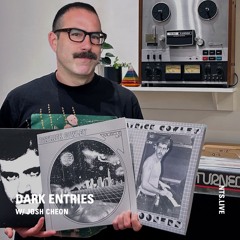 Dark Entries NTS Radio Show