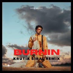 Burnin - REMIX