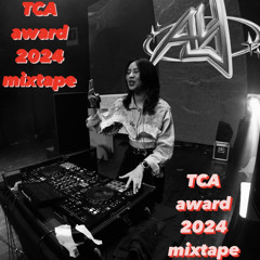 TCA AWARD 2024 MIXTAPE by AYYA