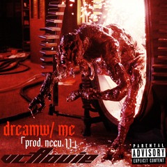 dreamw/ me「prod. necu ii」