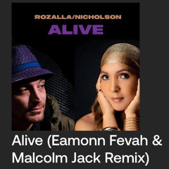 Nicholson and Rozalla - Alive (Eamonn Fevah v Malcolm Jack Radio Edit)