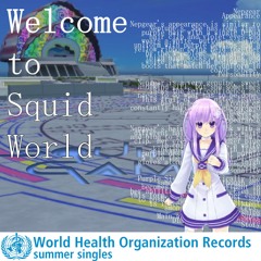 Welcome to Squid World