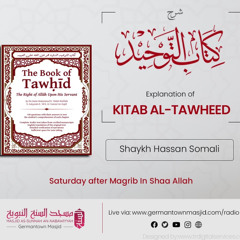 Class 42 Explanation of Kitab Al-Tawheed by Shaykh Hassan Somali