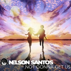 Nelson Santos - Not Gonna Get Us (FULL FREE DOWNLOAD)