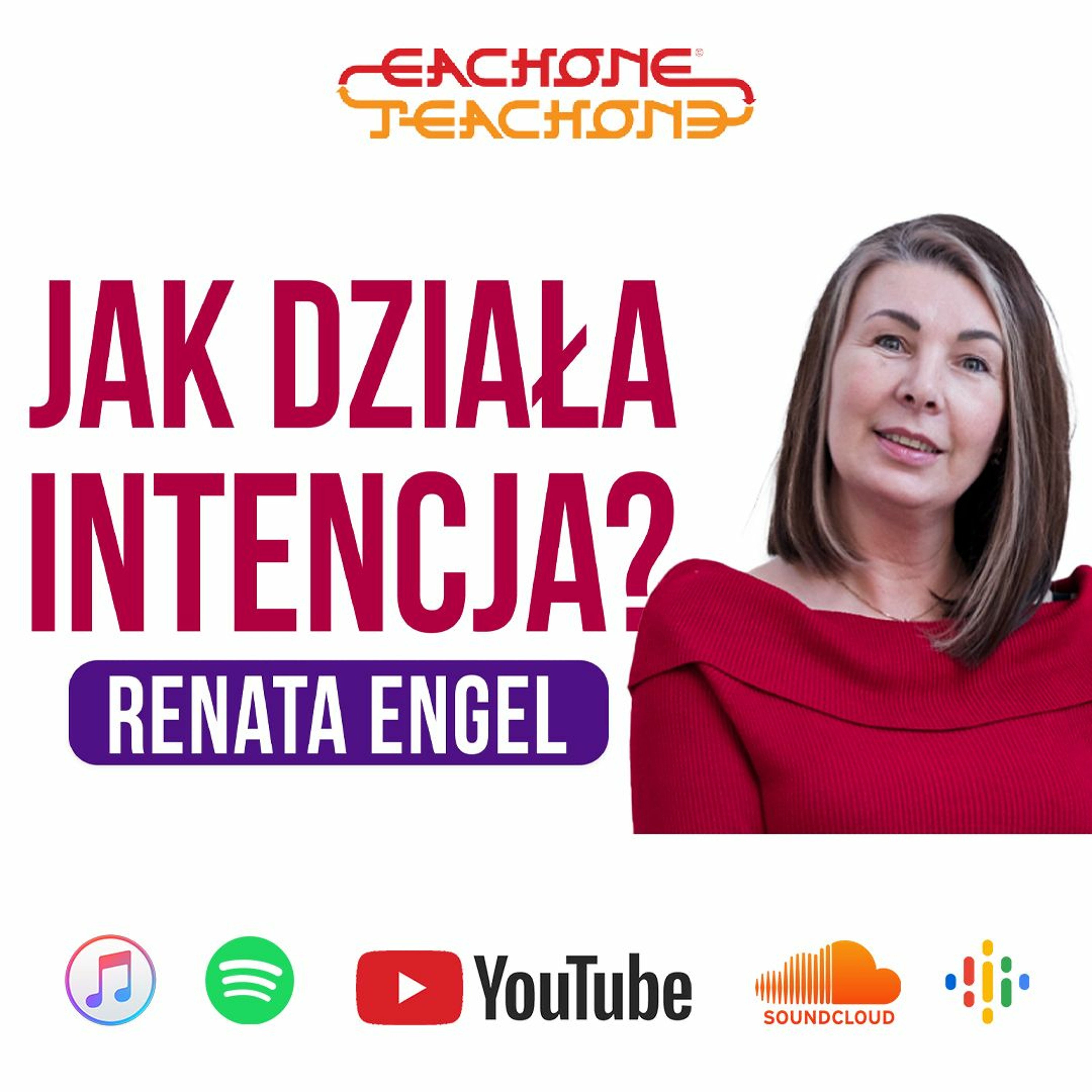 E1T1 | #123 - Czym jest i jak działa intencja? - Renata Engel. episode artwork