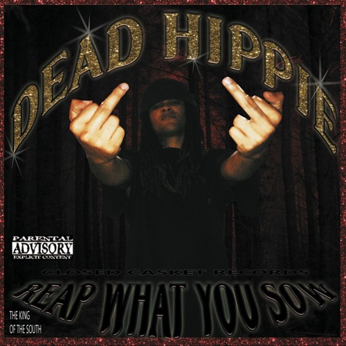 REAP WHAT YOU SOW [Prod. by DEAD HIPPIE]