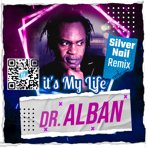 Dr Alban - Its My Life (Silver Nail Remix)