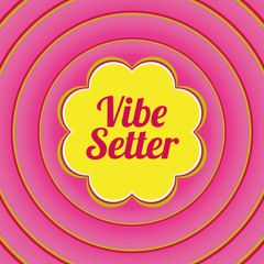 Vibe Setter (feat. VIENNA & JAŸ)