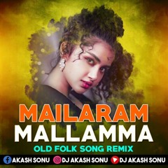 Mylaram Mallamma Song Mix Dj Akash Sonu