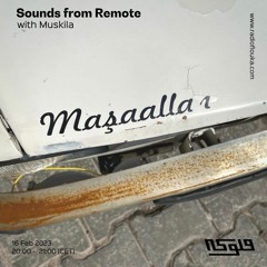 Sounds from Remote with Muskila - 16/02/2023