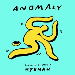 Anomaly Radio Show Courtesy Of Hyenah 02.02.2023