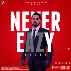 Top Boy (Never Eazy)- Major