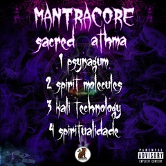 Mantracore -\\Spirit molecules//(Ep)SacredAthma