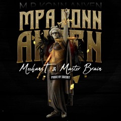 MechansT & MasterBrain #MpaKonnAnyen