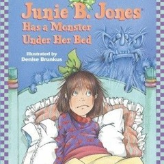 PDF/Ebook Junie B. Jones Has a Monster Under Her Bed BY Barbara Park