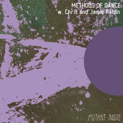 METHODS OF DANCE w. Chris and Jamie Paton [10.03.2023]