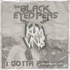 The Black Eyed Peas - I Gotta Feeling (KUMVN$ EDIT)
