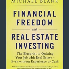 [EBOOK] 🌟 Financial Freedom with Real Estate Investing: The Blueprint To Quitting Your Job With Re
