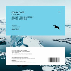 Premiere: Forty Cats - Ledokol (Cid Inc. Remix) [Mango Alley]