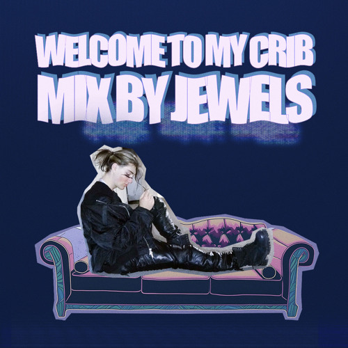 Welcome To My Crib Mix By Jewels #003