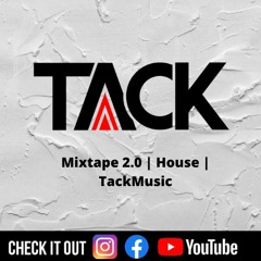 Tackmusic | Mixtape 2.0 | House