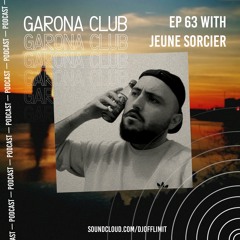 GARONA CLUB #63 - With JEUNE SORCIER