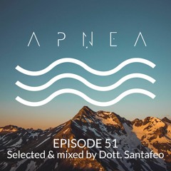 Episode 51 - Selected & Mixed by Dott. Santafeo