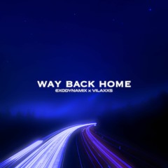 Exodynamix, Vilaxxs - way back home (OUT ON SPOTIFY)
