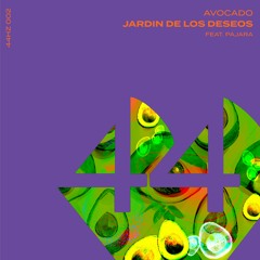 Avocado - Jardín De Los Deseos Feat. Pájara (Original Mix)