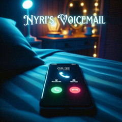 Nyri’s Voicemail