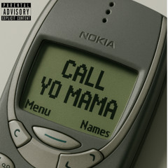 CALL YO MAMA