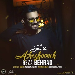 Reza Behrad - Asheghoone