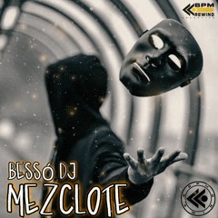 Bessó Dj - MEZCLOTE -