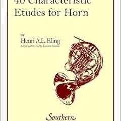 [Read] KINDLE 📒 40 Characteristic Etudes: Horn by Lorenzo Sansone,Henri Adrien Louis