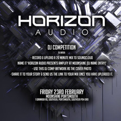 HORIZON AUDIO PRESENTS AMPLIFY AT MOONSHINE - BENCH DJ COMPETITION ENTRY