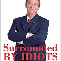 ⚡Audiobook🔥 Surrounded by Idiots: Fighting Liberal Lunacy in America