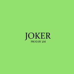 JOKER (PROD.BY 투엠2M)