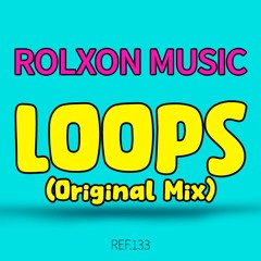 Rolxon Music . LOOPS (Original Mix)