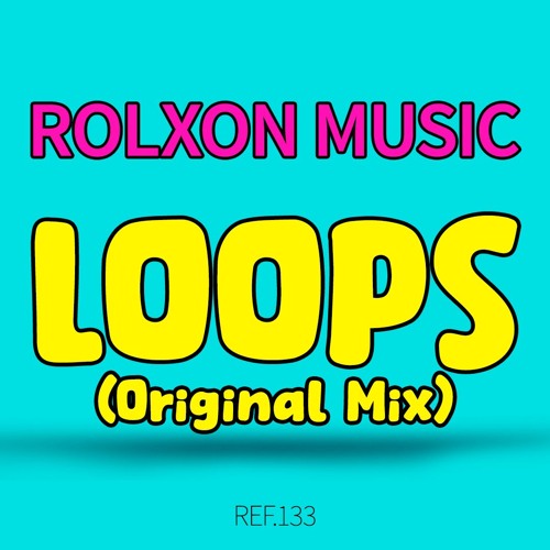Rolxon Music . LOOPS (Original Mix)