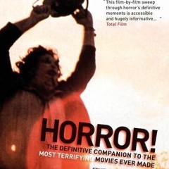 [PDF⚡READ❤ONLINE] Horror!: The Definitive Companion to the Most Terrifying Movies Ever Made