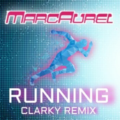 Marc Aurel - Running (Clarky Remix)