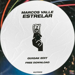 Marcos Valle - Estrelar (Guigak Edit) FREE DOWNLOAD