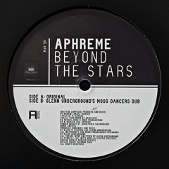 Aphreme - Beyond The Stars (Glenn Underground's Moog Dancers Dub)