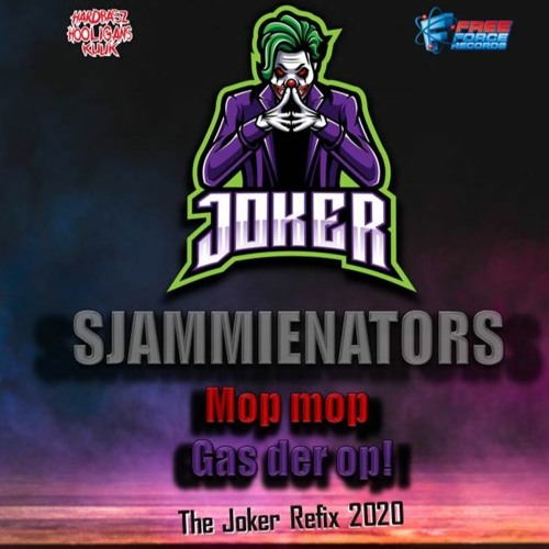 Sjammienators Mop Mop Gas Der Op ( The Joker Refix 2020 ) Buy = free download