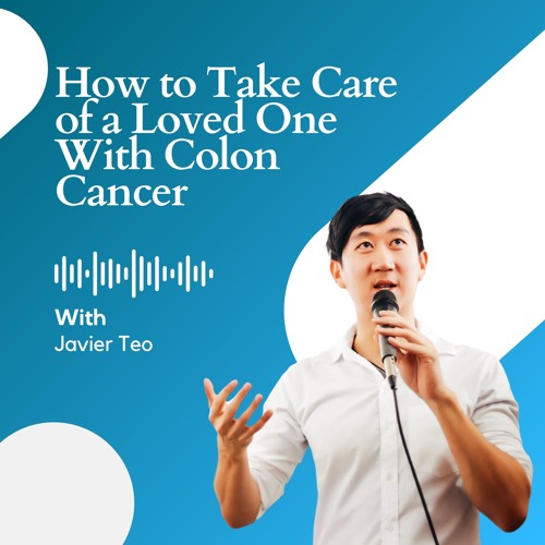How to Take Care of a Loved One With Colon Cancer