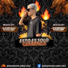ESTO ES SOLO CARRANGA - ANDERSON SANCHEZ