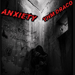 YHM DRACO-ANXIETY (OFFICIAL AUDIO)